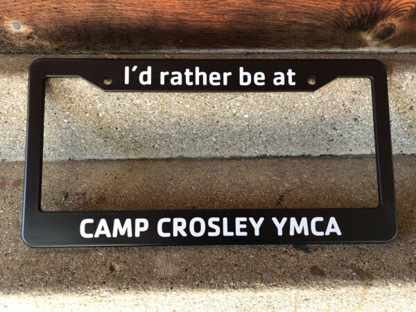 I'd Rather Be At Camp Crosley License Plate Frames
